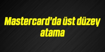 bilecik-haber_mastercard-da-ust-duzey-atama-17-17.jpg