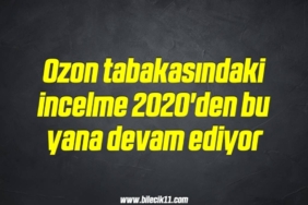 bilecik-haber_ozon-tabakasindaki-incelme-2020-den-bu-yana-devam-ediyor-15-15.jpg