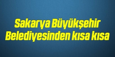 bilecik-haber_sakarya-buyuksehir-belediyesinden-kisa-kisa-8-8.jpg