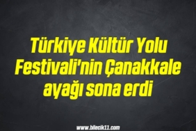 bilecik-haber_turkiye-kultur-yolu-festivali-nin-canakkale-ayagi-sona-erdi-6-6.jpg