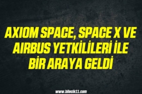 bilecik-haber_axiom-space-space-x-ve-airbus-yetkilileri-ile-bir-araya-geldi-10-10.jpg