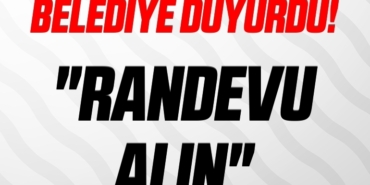 BELEDİYE DUYURDU!