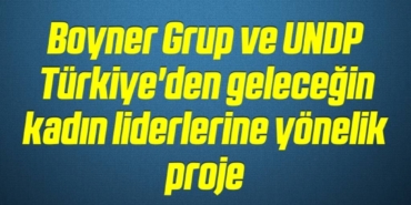 bilecik-haber_boyner-grup-ve-undp-turkiye-den-gelecegin-kadin-liderlerine-yonelik-proje-17-17.jpg