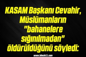 bilecik-haber_kasam-baskani-cevahir-muslumanlarin-bahanelere-siginilmadan-olduruldugunu-soyledi-13-13.jpg