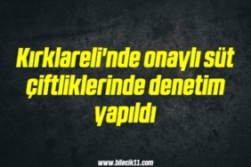 bilecik-haber_kirklareli-nde-onayli-sut-ciftliklerinde-denetim-yapildi-20-20.jpg