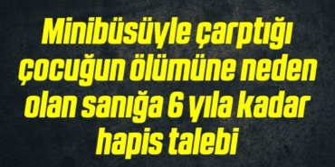 bilecik-haber_minibusuyle-carptigi-cocugun-olumune-neden-olan-saniga-6-yila-kadar-hapis-talebi-12-12.jpg