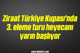 bilecik-haber_ziraat-turkiye-kupasi-nda-3-eleme-turu-heyecani-yarin-basliyor-3-3.jpg