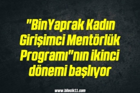 bilecik-haber_binyaprak-kadin-girisimci-mentorluk-programi-nin-ikinci-donemi-basliyor-1-1.jpg