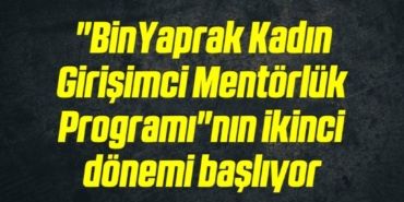 bilecik-haber_binyaprak-kadin-girisimci-mentorluk-programi-nin-ikinci-donemi-basliyor-1-1.jpg