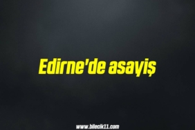 bilecik-haber_edirne-de-asayis-17-17.jpg