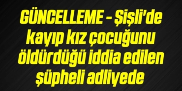 bilecik-haber_guncelleme-sisli-de-kayip-kiz-cocugunu-oldurdugu-iddia-edilen-supheli-adliyede-13-13.jpg