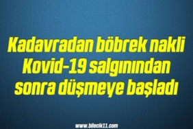 bilecik-haber_kadavradan-bobrek-nakli-kovid-19-salginindan-sonra-dusmeye-basladi-6-6.jpg