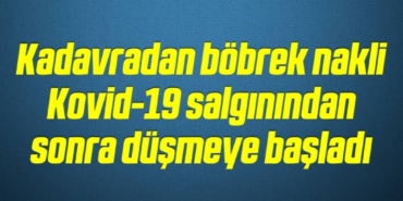 bilecik-haber_kadavradan-bobrek-nakli-kovid-19-salginindan-sonra-dusmeye-basladi-6-6.jpg