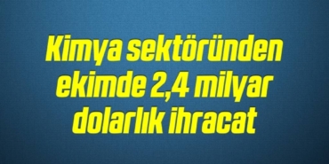 bilecik-haber_kimya-sektorunden-ekimde-2-4-milyar-dolarlik-ihracat-20-20.jpg