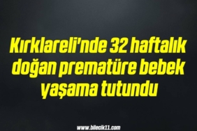 bilecik-haber_kirklareli-nde-32-haftalik-dogan-premature-bebek-yasama-tutundu-20-20.jpg