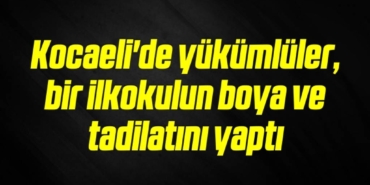 bilecik-haber_kocaeli-de-yukumluler-bir-ilkokulun-boya-ve-tadilatini-yapti-17-17.jpg