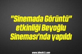 bilecik-haber_sinemada-goruntu-etkinligi-beyoglu-sinemasi-nda-yapildi-6-6.jpg