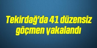 bilecik-haber_tekirdag-da-41-duzensiz-gocmen-yakalandi-1-1.jpg