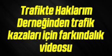 bilecik-haber_trafikte-haklarim-derneginden-trafik-kazalari-icin-farkindalik-videosu-11-11.jpg