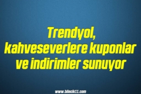 bilecik-haber_trendyol-kahveseverlere-kuponlar-ve-indirimler-sunuyor-13-13.jpg