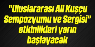 bilecik-haber_uluslararasi-ali-kuscu-sempozyumu-ve-sergisi-etkinlikleri-yarin-baslayacak-20-20.jpg