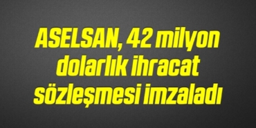 bilecik-haber_aselsan-42-milyon-dolarlik-ihracat-sozlesmesi-imzaladi-7-7.jpg