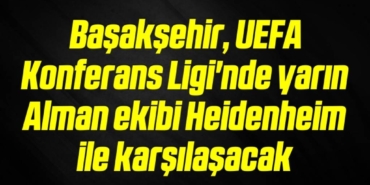 bilecik-haber_basaksehir-uefa-konferans-ligi-nde-yarin-alman-ekibi-heidenheim-ile-karsilasacak-15-15.jpg
