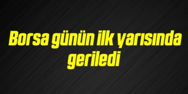 bilecik-haber_borsa-gunun-ilk-yarisinda-geriledi-1-1.jpg