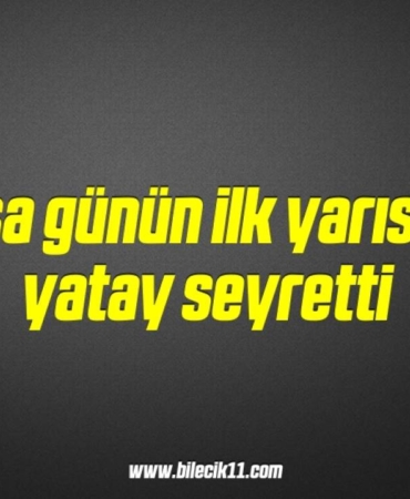 bilecik-haber_borsa-gunun-ilk-yarisinda-yatay-seyretti-9-9.jpg