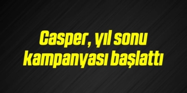 bilecik-haber_casper-yil-sonu-kampanyasi-baslatti-19-19.jpg