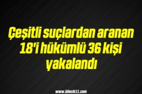 bilecik-haber_cesitli-suclardan-aranan-18-i-hukumlu-36-kisi-yakalandi-8-8.jpg