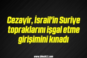 bilecik-haber_cezayir-israil-in-suriye-topraklarini-isgal-etme-girisimini-kinadi-17-17.jpg