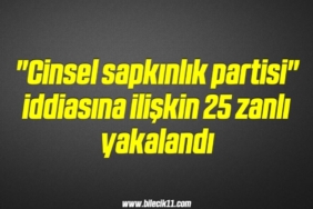 bilecik-haber_cinsel-sapkinlik-partisi-iddiasina-iliskin-25-zanli-yakalandi-15-15.jpg