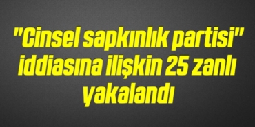 bilecik-haber_cinsel-sapkinlik-partisi-iddiasina-iliskin-25-zanli-yakalandi-15-15.jpg