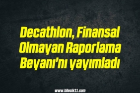 bilecik-haber_decathlon-finansal-olmayan-raporlama-beyani-ni-yayimladi-4-4.jpg