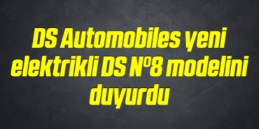 bilecik-haber_ds-automobiles-yeni-elektrikli-ds-n-8-modelini-duyurdu-13-13.jpg