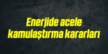 bilecik-haber_enerjide-acele-kamulastirma-kararlari-3-3.jpg