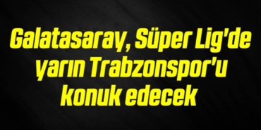 bilecik-haber_galatasaray-super-lig-de-yarin-trabzonspor-u-konuk-edecek-18-18.jpg
