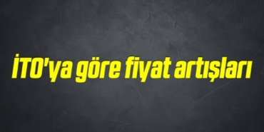bilecik-haber_ito-ya-gore-fiyat-artislari-15-15.jpg