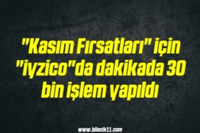 bilecik-haber_kasim-firsatlari-icin-iyzico-da-dakikada-30-bin-islem-yapildi-7-7.jpg