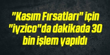 bilecik-haber_kasim-firsatlari-icin-iyzico-da-dakikada-30-bin-islem-yapildi-7-7.jpg