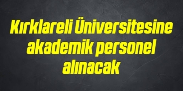 bilecik-haber_kirklareli-universitesine-akademik-personel-alinacak-2-2.jpg