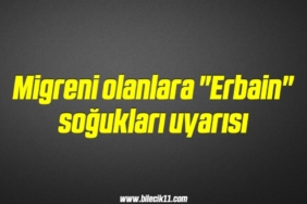 bilecik-haber_migreni-olanlara-erbain-soguklari-uyarisi-16-16.jpg