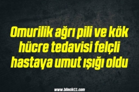 bilecik-haber_omurilik-agri-pili-ve-kok-hucre-tedavisi-felcli-hastaya-umut-isigi-oldu-20-20.jpg