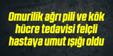 bilecik-haber_omurilik-agri-pili-ve-kok-hucre-tedavisi-felcli-hastaya-umut-isigi-oldu-20-20.jpg