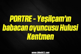 bilecik-haber_portre-yesilcam-in-babacan-oyuncusu-hulusi-kentmen-18-18.jpg