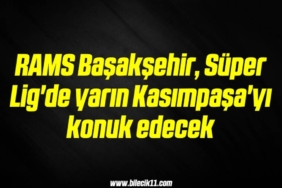 bilecik-haber_rams-basaksehir-super-lig-de-yarin-kasimpasa-yi-konuk-edecek-6-6.jpg