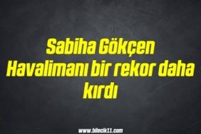 bilecik-haber_sabiha-gokcen-havalimani-bir-rekor-daha-kirdi-8-8.jpg