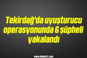 bilecik-haber_tekirdag-da-uyusturucu-operasyonunda-6-supheli-yakalandi-3-3.jpg