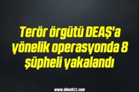 bilecik-haber_teror-orgutu-deas-a-yonelik-operasyonda-8-supheli-yakalandi-5-5.jpg